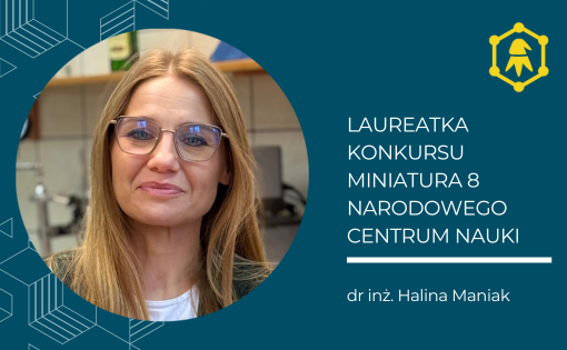 Dr inż. Halina Maniak laureatką Miniatury od NCN