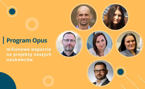 Program Opus: milionowe wsparcie na projekty naszych naukowców